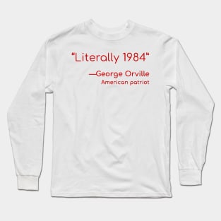 Literally 1984 Long Sleeve T-Shirt